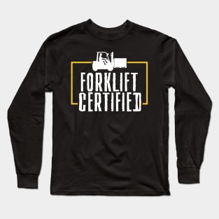 Forklift Certified Long Sleeve T-Shirt